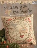 Stitches from the garden : hand embroidery inspired by nature