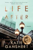 Life after : a novel