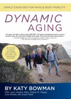 Dynamic aging : simple exercises for whole-body mobility