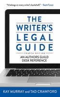 The writer's legal guide : an Authors Guild desk reference