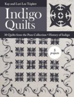 Indigo quilts : 30 quilts from the Poos collection : history of indigo-- 5 projects
