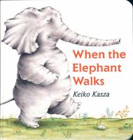 When the elephant walks