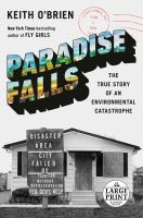 Paradise falls : the true story of an environmental catastrophe