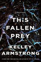 This fallen prey : a Rockton novel