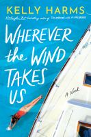 Wherever the wind takes us : a novel