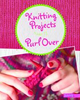 Knitting projects you'll purl over
