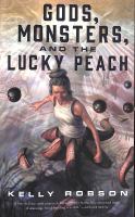 Gods, monsters, and the lucky peach