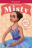 A girl named Misty : the true story of Misty Copeland