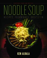 Noodle soup : recipes, techniques, obsession