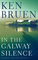 In the Galway silence : a Jack Taylor novel