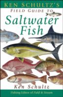 Ken Schultz' field guide to saltwater fish