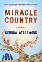 Miracle country : a memoir