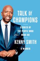 Talk of champions : stories of the people who made me : a memoir