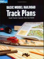 Basic model railroad track plans : small starter layouts you can build