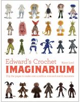 Edward's crochet imaginarium : flip the pages to make over a million mix-and-match monsters