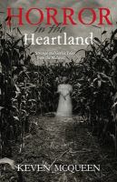 Horror in the heartland : strange and Gothic tales from the Midwest