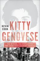 Kitty Genovese : the murder, the bystanders, the crime that changed America
