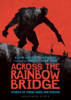 Across the rainbow bridge : stories of Norse gods and humans