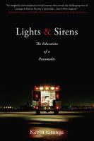 Lights and sirens : the education of a paramedic