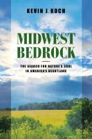 Midwest bedrock : the search for nature's soul in America's heartland