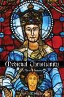 Medieval Christianity : a new history