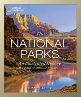 The national parks : an illustrated history