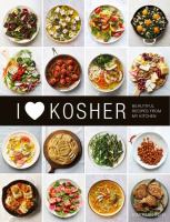 I [heart] kosher : beautiful recipes from my kitchen