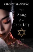 The song of the jade lily : a novel