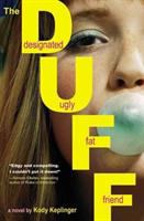 The Duff : designated ugly, fat, friend