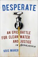 Desperate : an epic battle for clean water and justice in Appalachia