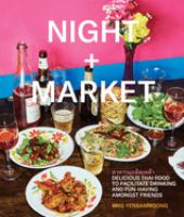 Night + Market : delicious Thai food to facilitate drinking and fun-having amongst friends
