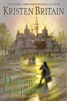 The dream gatherer : a green rider novella and other stories