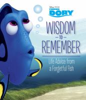 Wisdom to remember : life advice from a forgetful fish