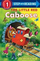 The little red caboose : adapted from the beloved Little Golden Book written by Marion Potter and illustrated by Tibor Gergely