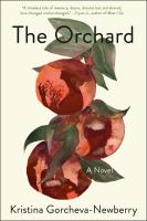 The orchard : a novel