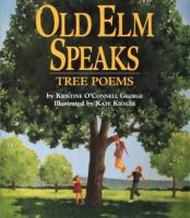 Old Elm speaks : tree poems
