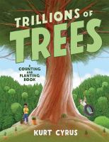 Trillions of trees : a counting and planting book