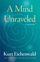 A mind unraveled : a memoir