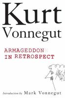 Armageddon in retrospect : and other new and unpublished writings on war and peace