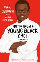Notes from a young Black chef : adapted for young adults