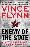 Enemy of the state : a Mitch Rapp novel