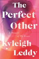 The perfect other : a memoir of my sister
