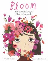 Bloom : a story of fashion designer Elsa Schiaparelli