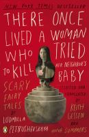 There once lived a woman who tried to kill her neighbor's baby : scary fairy tales