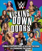 WWE kicking down doors : female superstars are ruling the ring and changing the game!