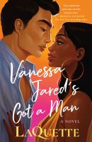 Vanessa Jared's got a man : a novel