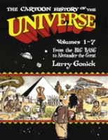 The cartoon history of the universe. Volumes 1-7