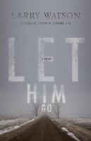 Let him go : a novel