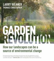 Garden revolution : how our landscapes can be a source of environmental change