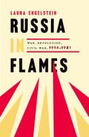 Russia in flames : war, revolution, civil war, 1914-1921